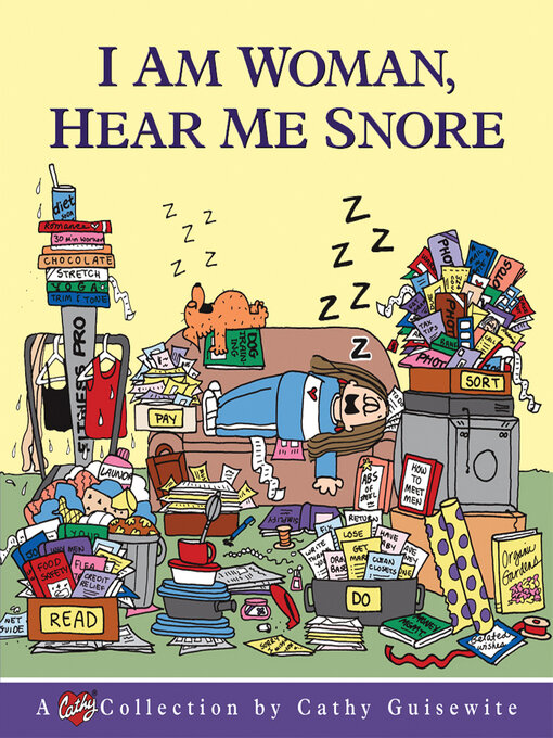 Title details for I Am Woman, Hear Me Snore by Cathy Guisewite - Available